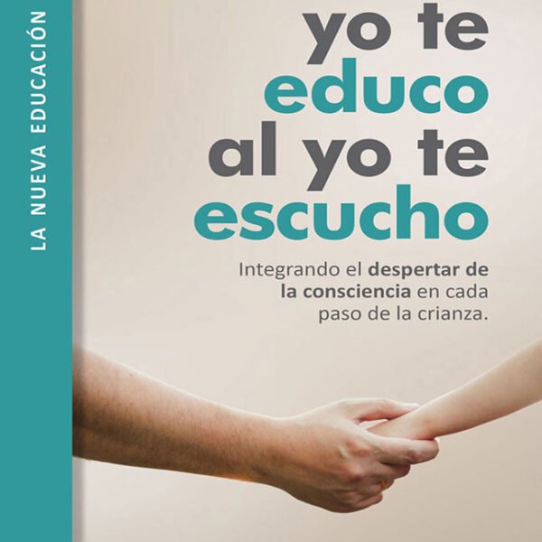 Ebook: Un Viaje Del Yo Te Educo Al Yo Te Escucho 02